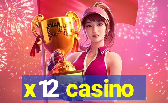 x12 casino